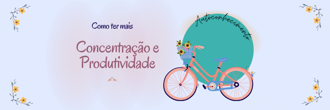 Como ter mais concentração e produtividade