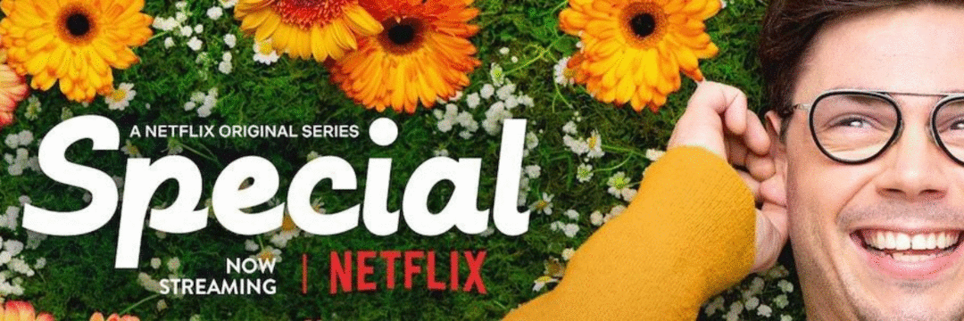 Special x Produção de Conteúdo – A série da Netflix que deu um ''blow'' na minha mente.